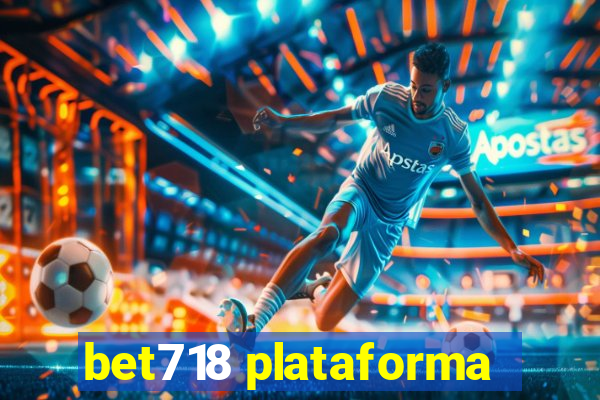 bet718 plataforma